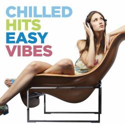 Chilled Hits Easy Vibes (2023) - Pop, Soul, Ballad, Soft Rock