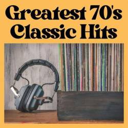 Greatest 70's Classic Hits (2023) MP3