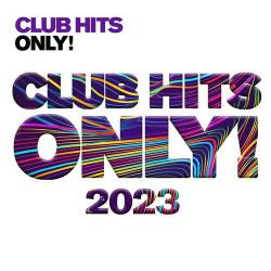 Clubhits Only! - 2023 (2023) - Groove, Funky, Electro, Club, Bassline, Future House