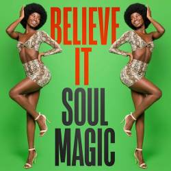 Believe It_ Soul Magic (2023)
