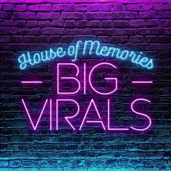 House of Memories - Big Virals (2023)