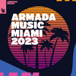 Armada Music - Miami 2023 (2023) - Progressive House, Melodic House, Melodic Techno