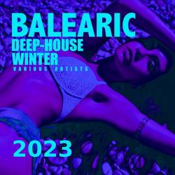 Balearic Deep-House Winter 2023 (2023) - House