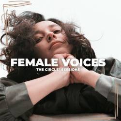 Female Voices 2023 by The Circle Sessions (2023) - Pop, RnB, Alternative