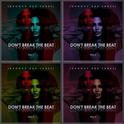 Don't Break The Beat (Groovy Bar Tunes), Vol. 1-4 (2020)