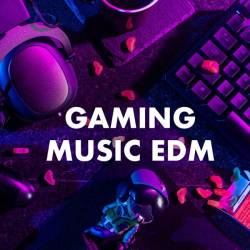 Gaming Music EDM (2023) - Electronic