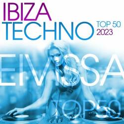 Ibiza Techno Top 50 (2023) - Techno