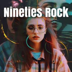 Nineties Rock (2023) - Pop, Rock