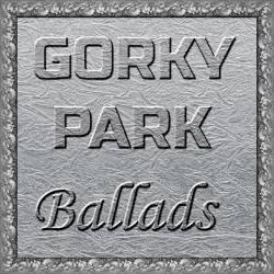 Gorky Park - Ballads [Remastered] (2021) FLAC