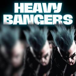 Heavy Bangers (2023) - Pop, Rock, RnB, Dance