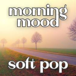 Morning Mood Soft Pop (2023) - Pop