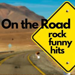 On The Road Rock Funny Hits (2023) - Rock