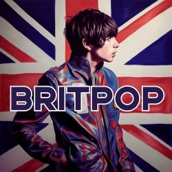 Britpop (2023) - Pop, Rock, RnB, Dance