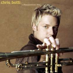 Chris Botti - A Thousand Kisses Deep (2003) [24/48 Hi-Res]