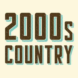 2000s Country (2023) - Country
