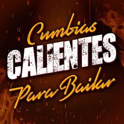 Cumbias Calientes Para Bailar (2023) - Latin Music