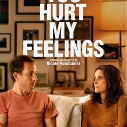     / You Hurt My Feelings (2023) WEB-DLRip / WEB-DL 1080p