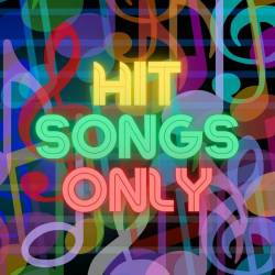 Hit Songs Only (2023) - Pop, Rock, RnB, Dance