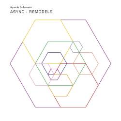 Ryuichi Sakamoto  async Remodels (2018) FLAC - Ambient