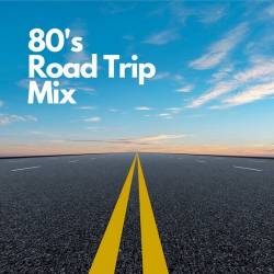 80s Road Trip Mix (2023) FLAC - Pop