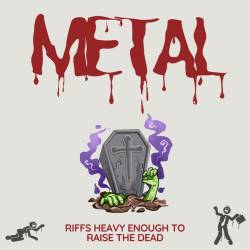 Halloween Metal Riffs Heavy Enough To Raise The Dead (2023) - Metal