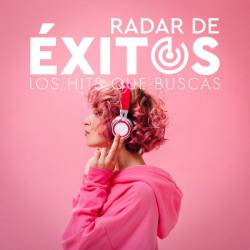 Radar De Exitos Los Hits Que Buscas (2023) - Pop, Dance