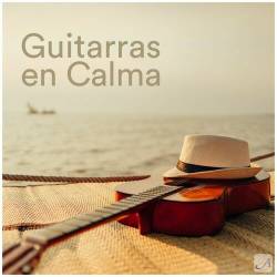 Andalucia Chill - Guitarras en Calma (2023) FLAC - Electronic, Lounge, Chillout, Downtempo, Flamenco