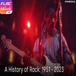 A History of Rock 1951-2023 (2023) FLAC - Rock, Rock and Roll