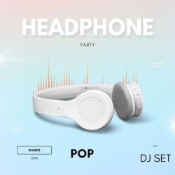 HEADPHONE Party Dance EDM Pop DJ SET (2024) - Electronic, Dance