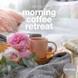 Morning Coffee Retreat Chillout Your Mind (2024) FLAC - Balearic, Downtempo