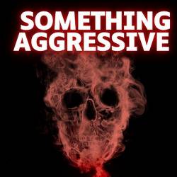 Something Aggressive (2024) FLAC - Rock