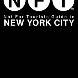 Not For Tourists Guide to New York City 2024 - Not For Tourists