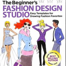 Beginner's Fashion Design Studio: Easy Templates for Drawing Fashion Favorites - C...