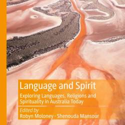 Language and Spirit: Exploring Languages, Religions and Spirituality in Australia ...