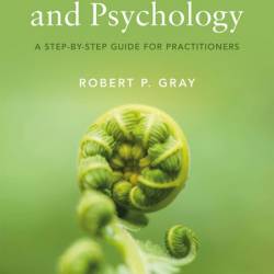 Art Therapy and Psychology: A Step-by-Step Guide for Practitioners - Robert GRay