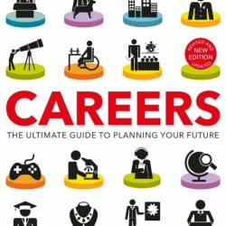 Careers: The Ultimate Guide to Planning Your Future - DK