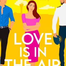 Love is in the Air: A hilarious friends-to-lovers romantic comedy - Jackie Ladbury