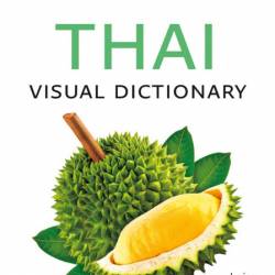 Thai Visual Dictionary: A photo guide to everyday words and phrases in Thai - Coll...