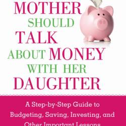 How a Mother Should Talk About Money with Her Daughter: A Step-by-Step Guide to Budgeting