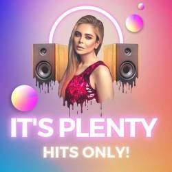 Its Plenty Hits Only! (2024) - Pop, Dance