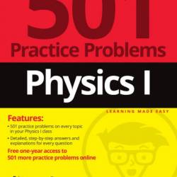 Physics I: 501 Practice Problems For Dummies - The Experts at Dummies