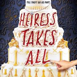 Heiress Takes All - Emily Wibberley