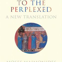 The Guide to the Perplexed: A New Translation - Moses Maimonides