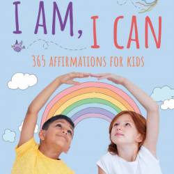 I Am, I Can: 365 affirmations for kids - DK