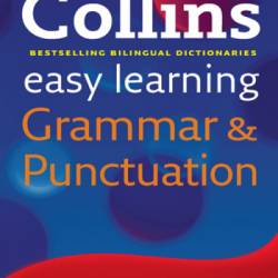 Easy Learning Grammar and Punctuation: Your essential guide to accurate English - Collins