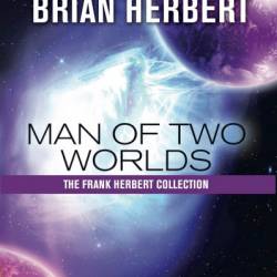 Man of Two Worlds - Frank Herbert