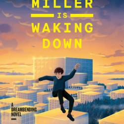 Evan Miller Is Waking Down: A Dreambending Novel - Jerel Law