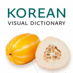 Korean Visual Dictionary: A photo guide to everyday words and phrases in Korean - Collins Dictionaries