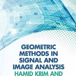 Geometric Methods in Signal and Image Analysis - Hamid Krim