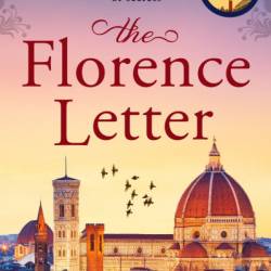 The Florence Letter: Absolutely spellbinding and page-turning dual narrative fiction - Anita Chapman